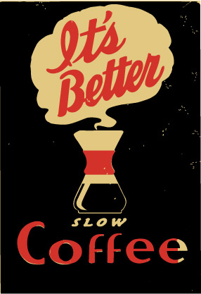 Coffee Slow